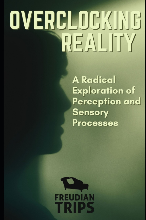 Kniha Overclocking Reality Freudian Trips