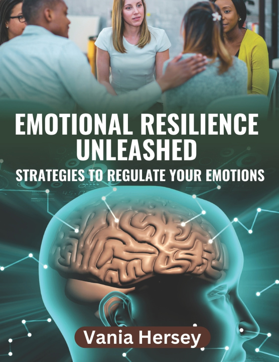 Kniha Emotional Resilience Unleashed Vania Hersey
