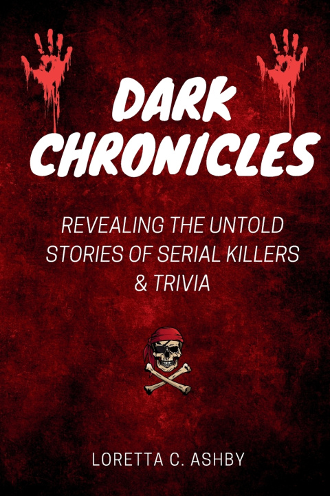 Kniha DARK CHRONICLES Loretta C. Ashby