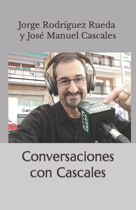 Knjiga Conversaciones con Cascales José Manuel Cascales Guillamón