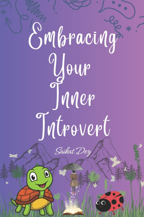 Kniha Embracing Your Inner Introvert SAIKAT DEY