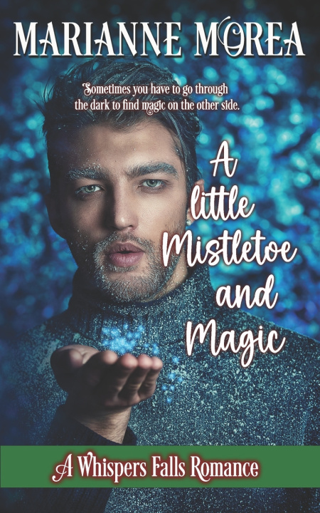 Kniha A Little Mistletoe and Magic Marianne Morea