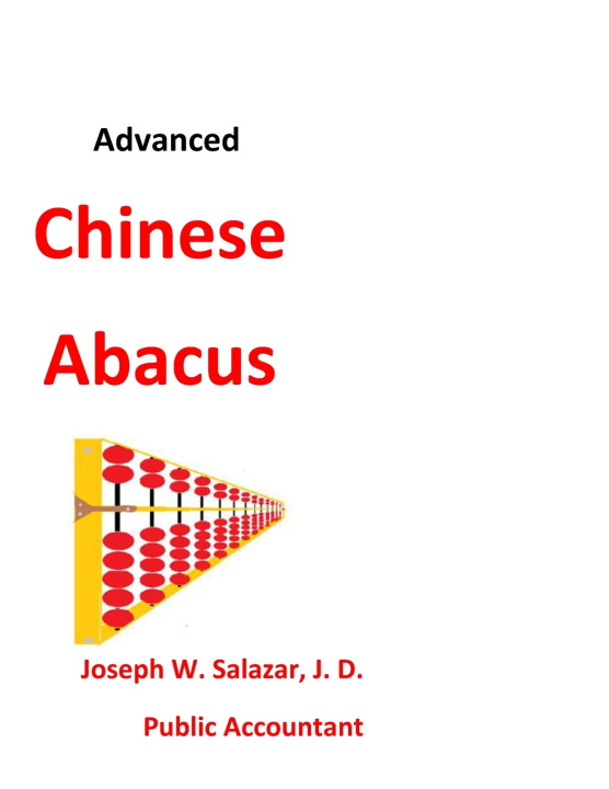 Knjiga Advanced Chinese Abacus Joseph Warden Salazar J. D.