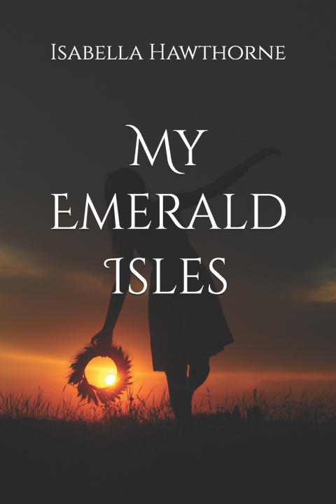 Knjiga My Emerald Isles Isabella Hawthorne