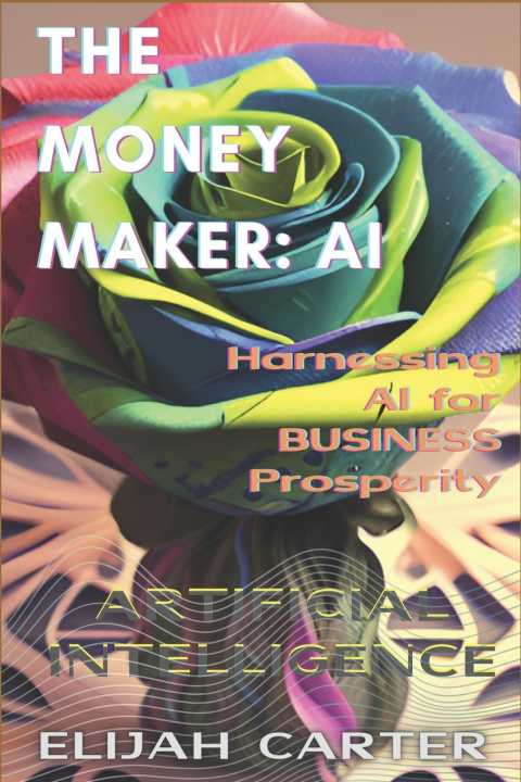 Kniha The Money-Maker Elijah Carter