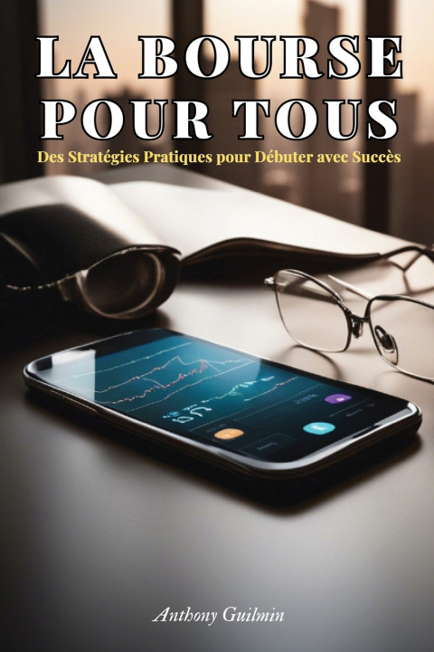 Kniha La Bourse pour Tous Anthony Guilmin