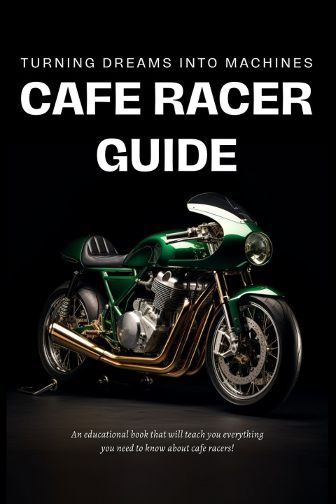 Kniha Cafe Racer Guide Cafe Racer Garage