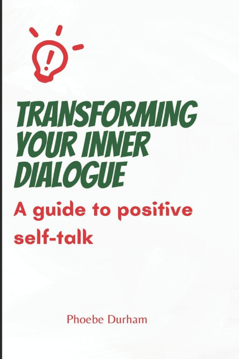 Knjiga Transforming your inner dialogue Phoebe Durham