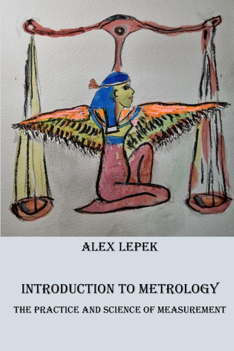 Kniha Introduction to Metrology Alex Lepek