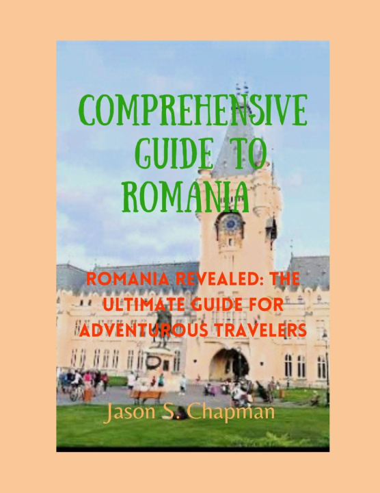 Kniha Comprehensive guide to romania Jason S Chapman