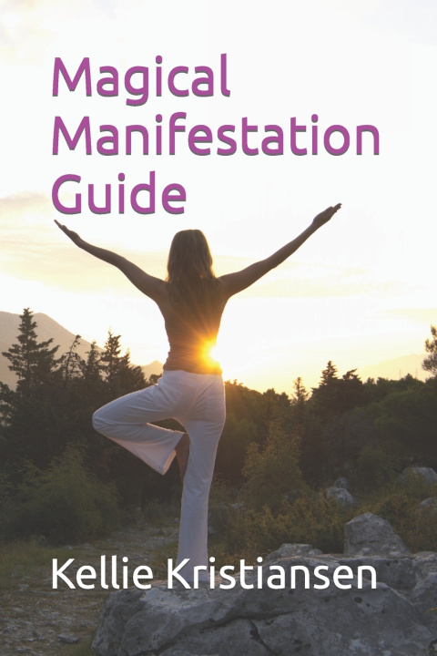 Kniha Magical Manifestation Guide Kellie Kristiansen