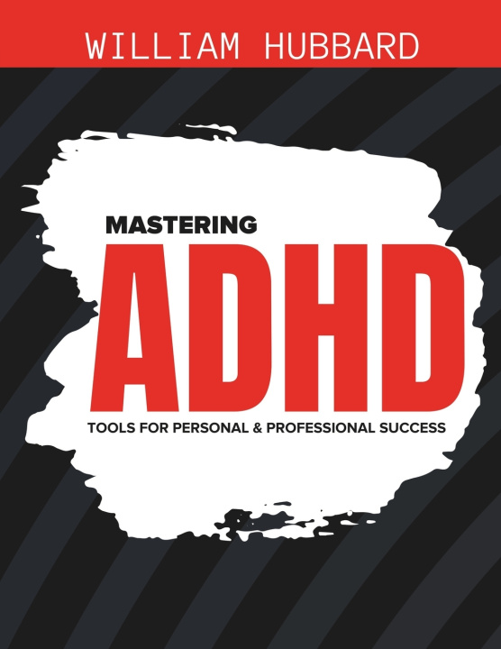 Kniha Mastering ADHD William Hubbard