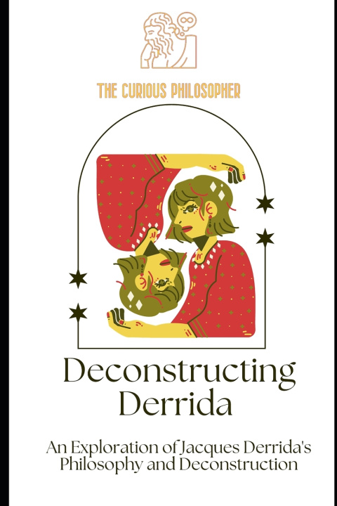 Kniha Deconstructing Derrida The Curious Philosopher