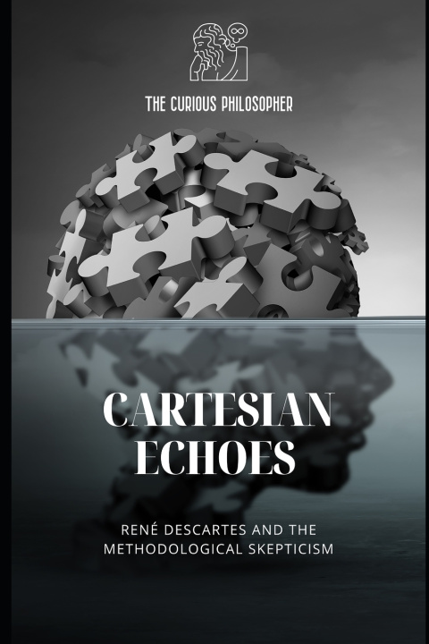Knjiga Cartesian Echoes The Curious Philosopher