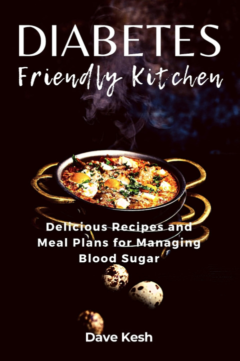 Kniha Diabetes-Friendly Kitchen Dave Kesh