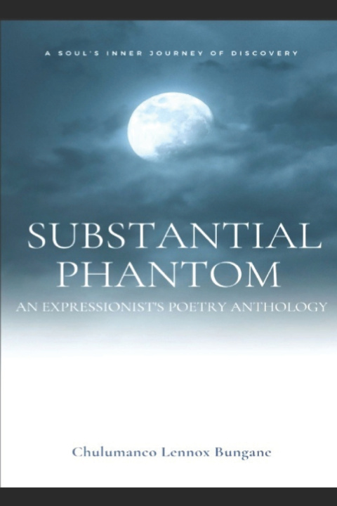 Knjiga Substantial Phantom Chulumanco Lennox Bungane
