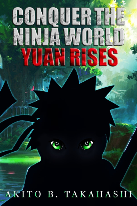 Knjiga Conquer The Ninja World Akito B. Takahashi