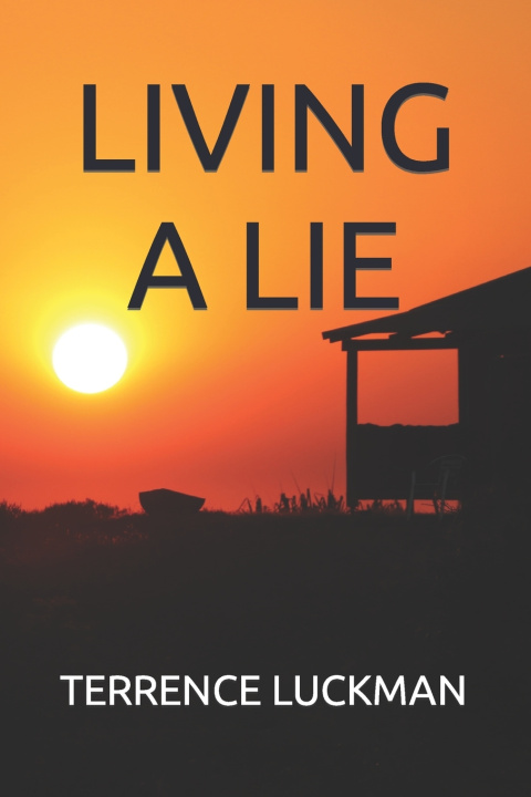Knjiga LIVING A LIE TERRENCE Keith LUCKMAN