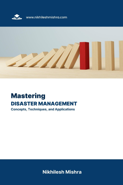 Knjiga Mastering Disaster Management Nikhilesh Mishra