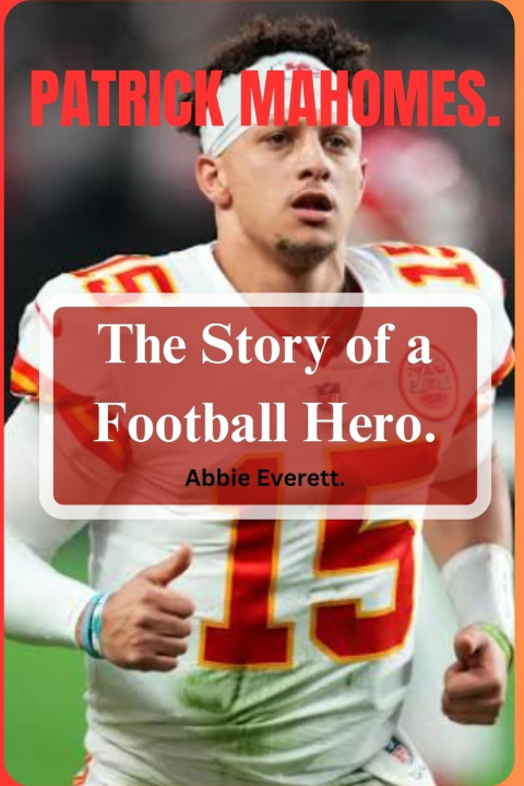 Kniha PATRICK MAHOMES Abbie Everett.