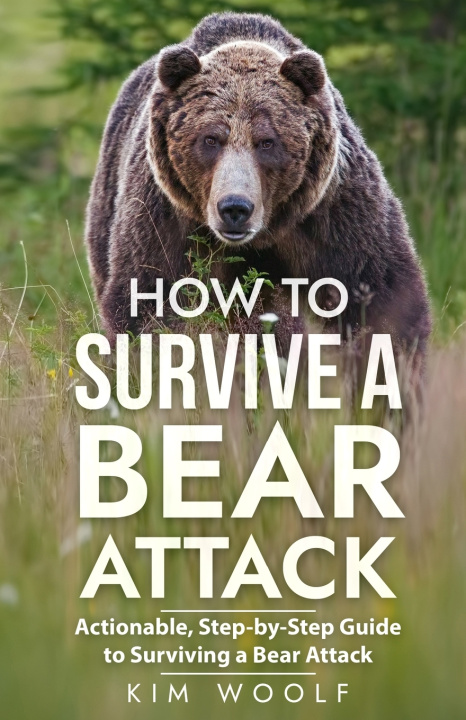 Knjiga How To Survive a Bear Attack Kim Woolf