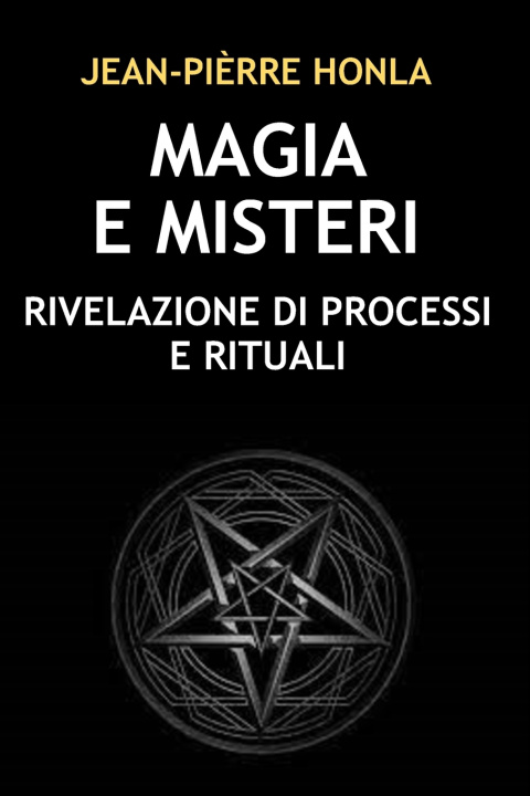 Kniha MAGIA E MISTERI Jean-Pièrre Honla