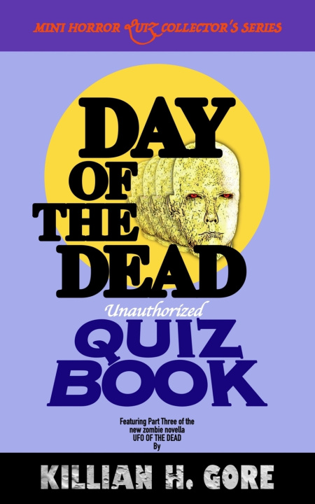 Knjiga Day of the Dead Unauthorized Quiz Book Killian H. Gore