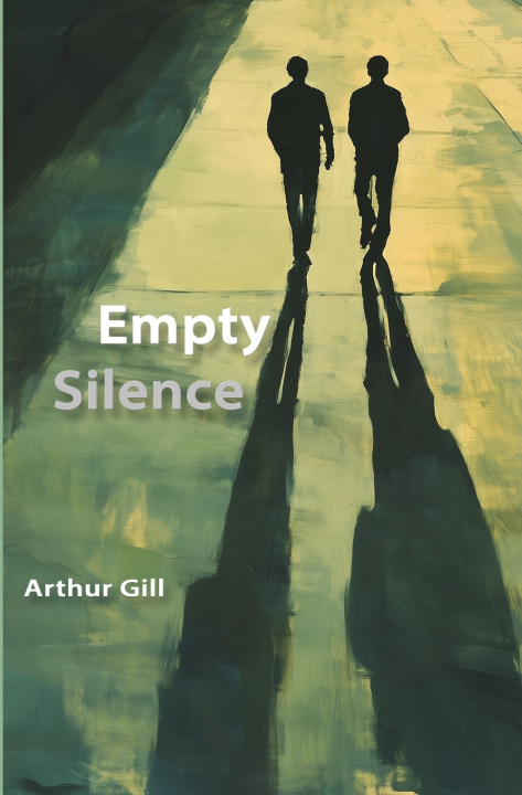 Kniha Empty Silence Arthur Gill