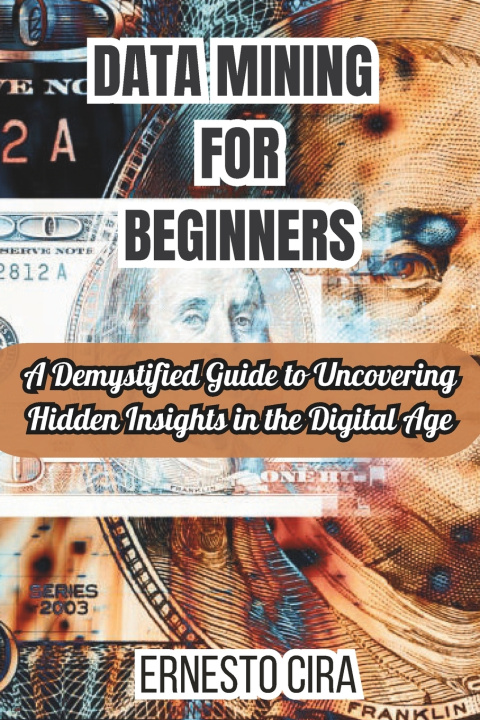 Kniha Data Mining For Beginners Ernesto Cira