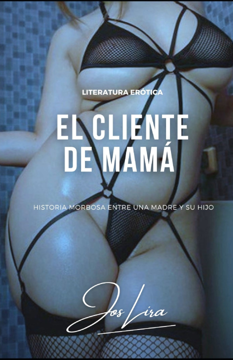 Knjiga El Cliente de Mamá Jos Lira