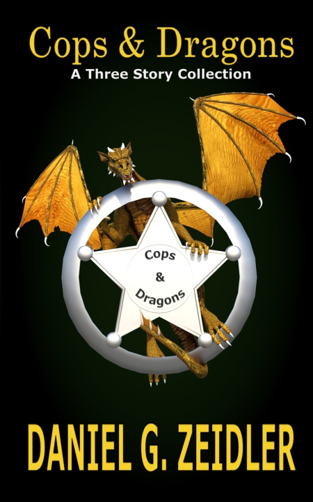 Kniha Cops and Dragons Daniel G. Zeidler
