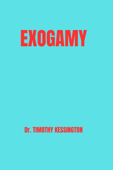 Kniha EXOGAMY DR TIMOTHY KESSINGTON