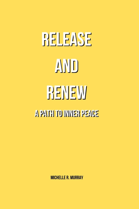 Kniha Release and Renew Michelle R. Murray