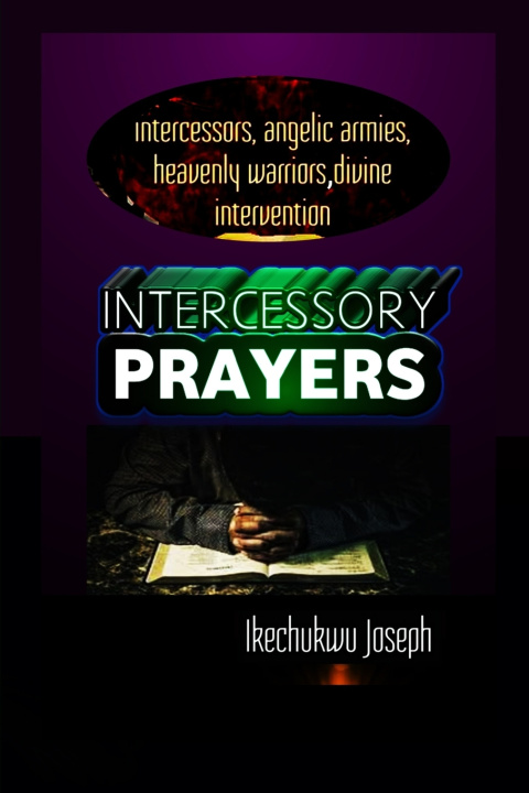 Knjiga Intercessory Prayers Ikechukwu Joseph