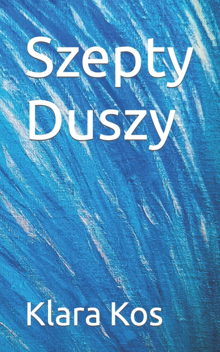Kniha Szepty Duszy Klara Kos