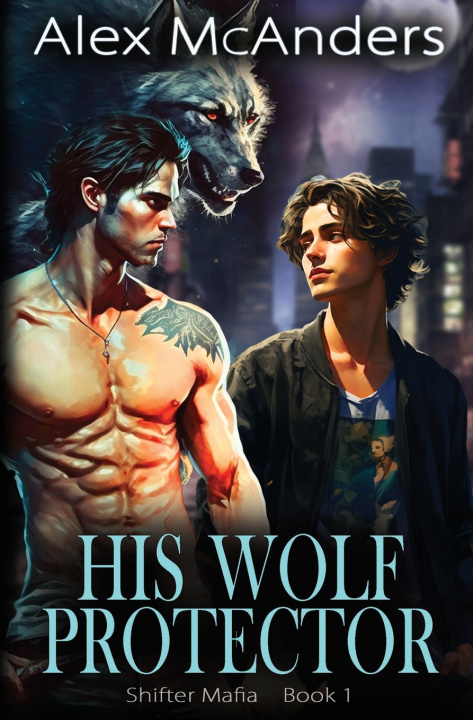 Kniha His Wolf Protector Alex McAnders