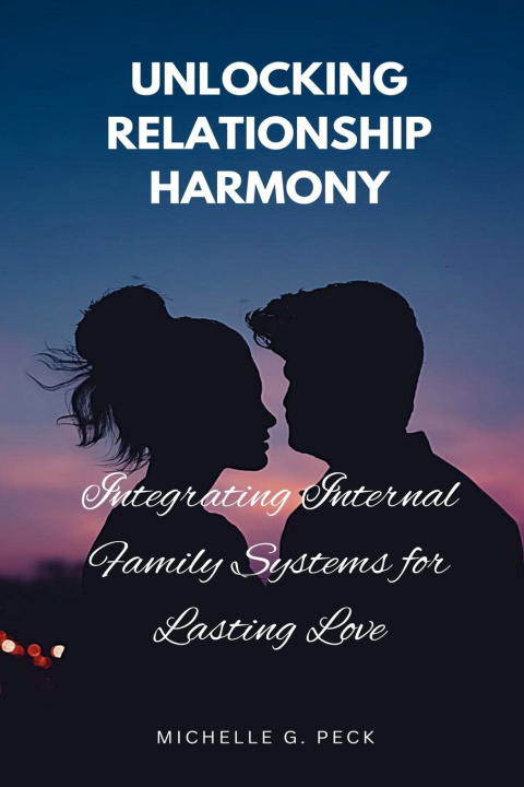 Kniha Unlocking Relationship Harmony Michelle Peck