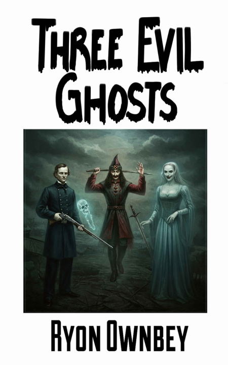 Kniha Three Evil Ghosts Ryon Ownbey
