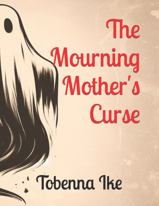 Kniha The Mourning Mother's Curse Tobenna Arthur Ike