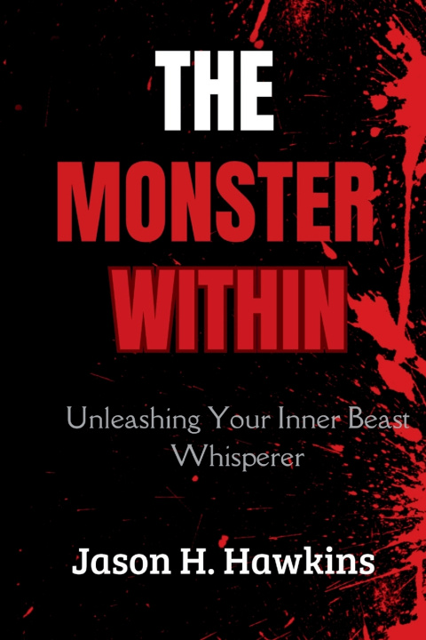 Knjiga THE MONSTER WITHIN Jason H. Hawkins