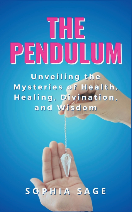 Kniha The Pendulum Sophia Sage