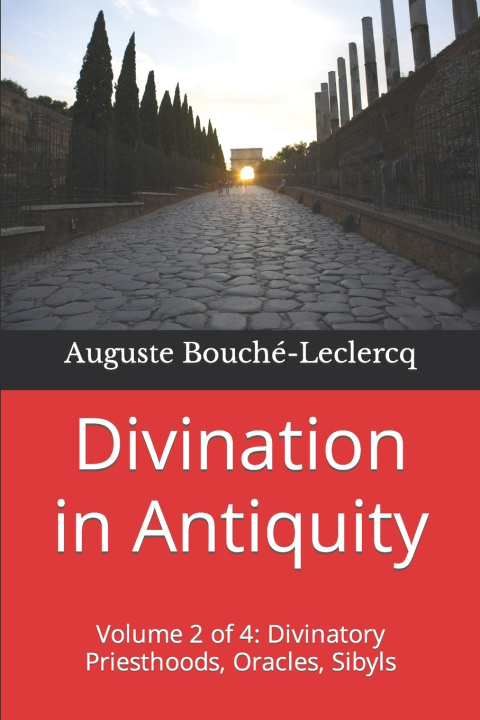 Livro Divination in Antiquity Auguste Bouché-Leclercq