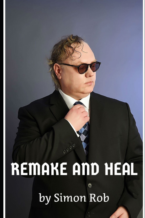 Knjiga Remake and Heal Simon Rob
