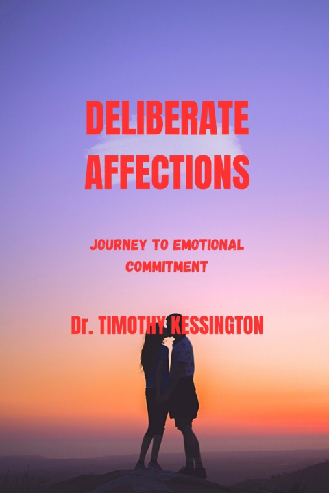 Knjiga DELIBERATE AFFECTIONS DR TIMOTHY KESSINGTON