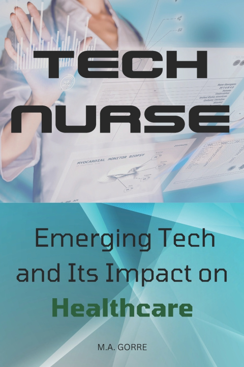 Kniha Tech Nurse Michael Gorre