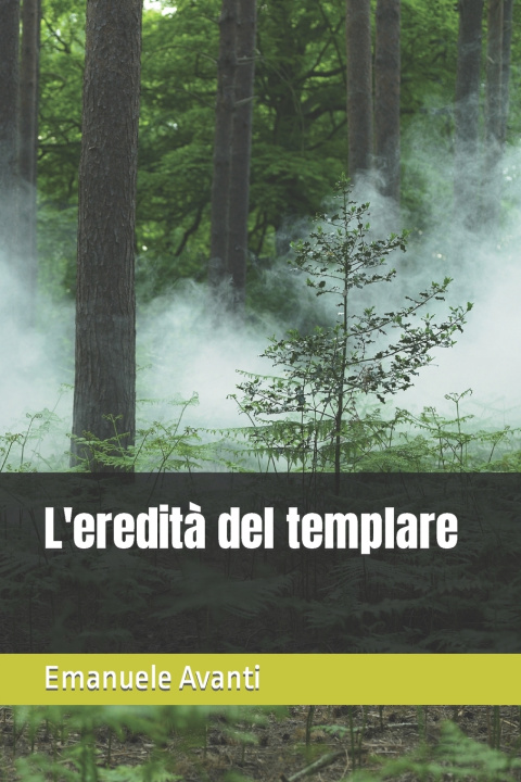 Kniha L'eredità del templare Emanuele Avanti