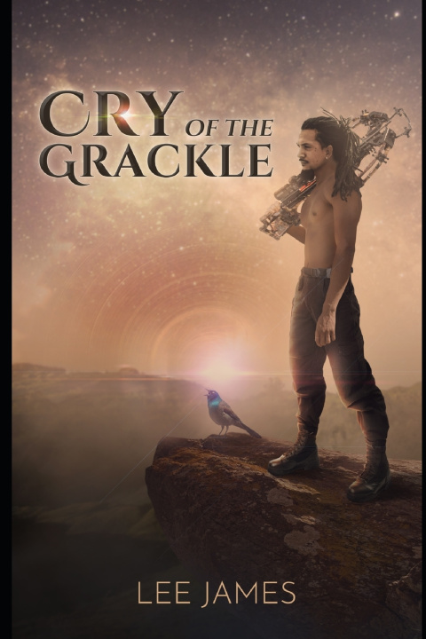 Kniha Cry of the Grackle Lee James