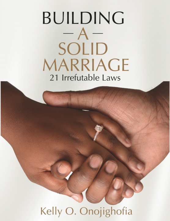Kniha Building a Solid Marriage Kelly O. Onojighofia
