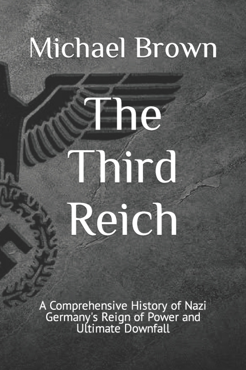 Kniha The Third Reich Michael Brown