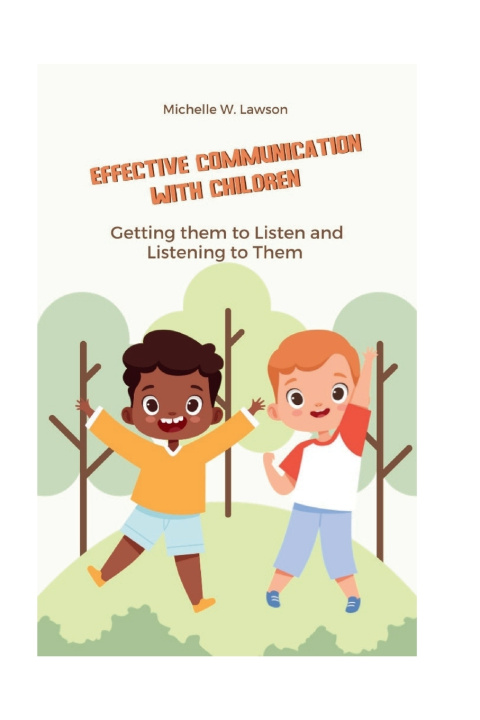 Kniha EFFECTIVE COMMUNICATION WITH CHILDREN Michelle W. Lawson